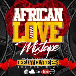 AFRICAN LOVE 9 - DJ CLYNE 254