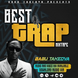 BEST OF TRAP - DJ BABU TAKEOVA
