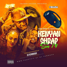 KENYAN SHRAP MIXTAPE 2025[DJ XEMMOUR]