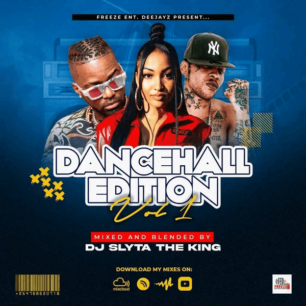 DANCEHALL EDITION SERIES VOL 1 MIXTAPE BY DJ SLYTA THE KING  FREEZE ENTERTAINMENT DEEJAYZ BY