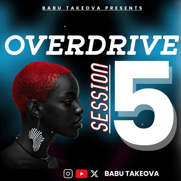 OVERDRIVE SESSION 5 - Dj babu takeova