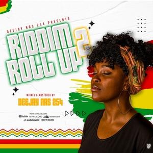 RIDDIM ROLL-UP 2 BY DJ NAS 254